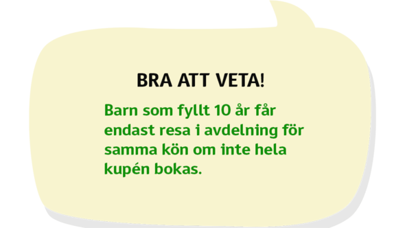 Text: Barn som fyllt 10 år får endast resa i avdelning för samma kön om inte hela kupén bokas.
